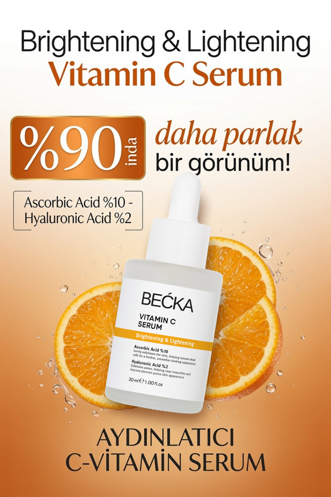 BECKA %10 C Vitamini Serum - Aydınlatıcı Leke Karşıtı Hyalüronik Asitli 30 ml
